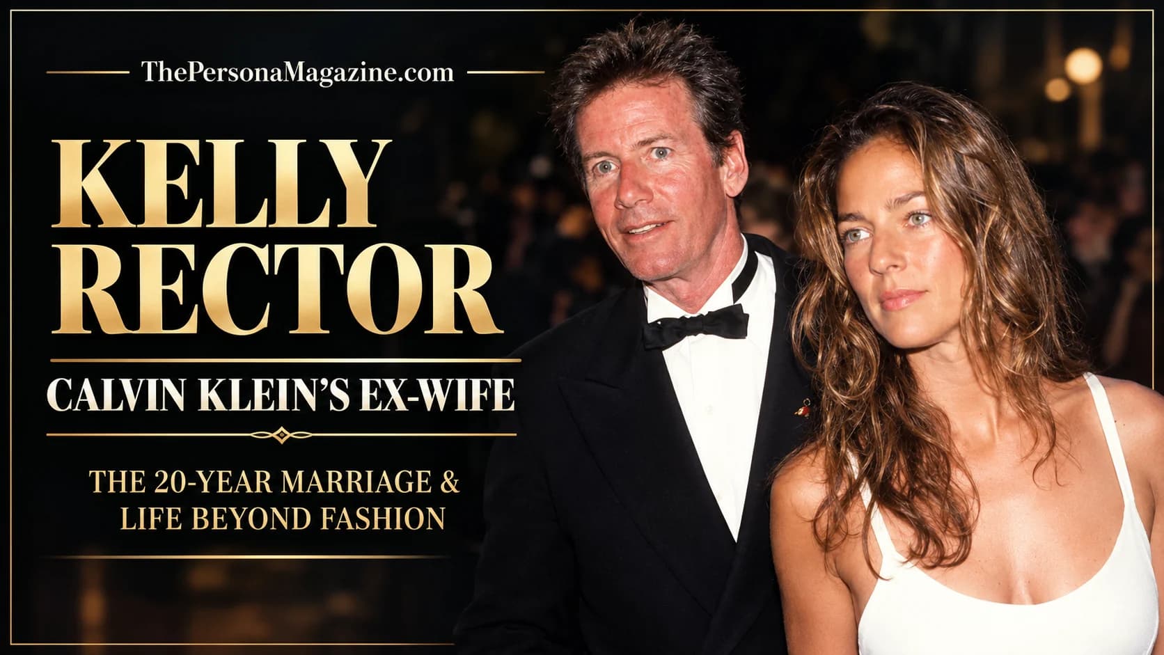 Kelly Rector and Calvin Klein in a red-carpet-style editorial image for a biography about their marriage, creative work, and life after divorce.