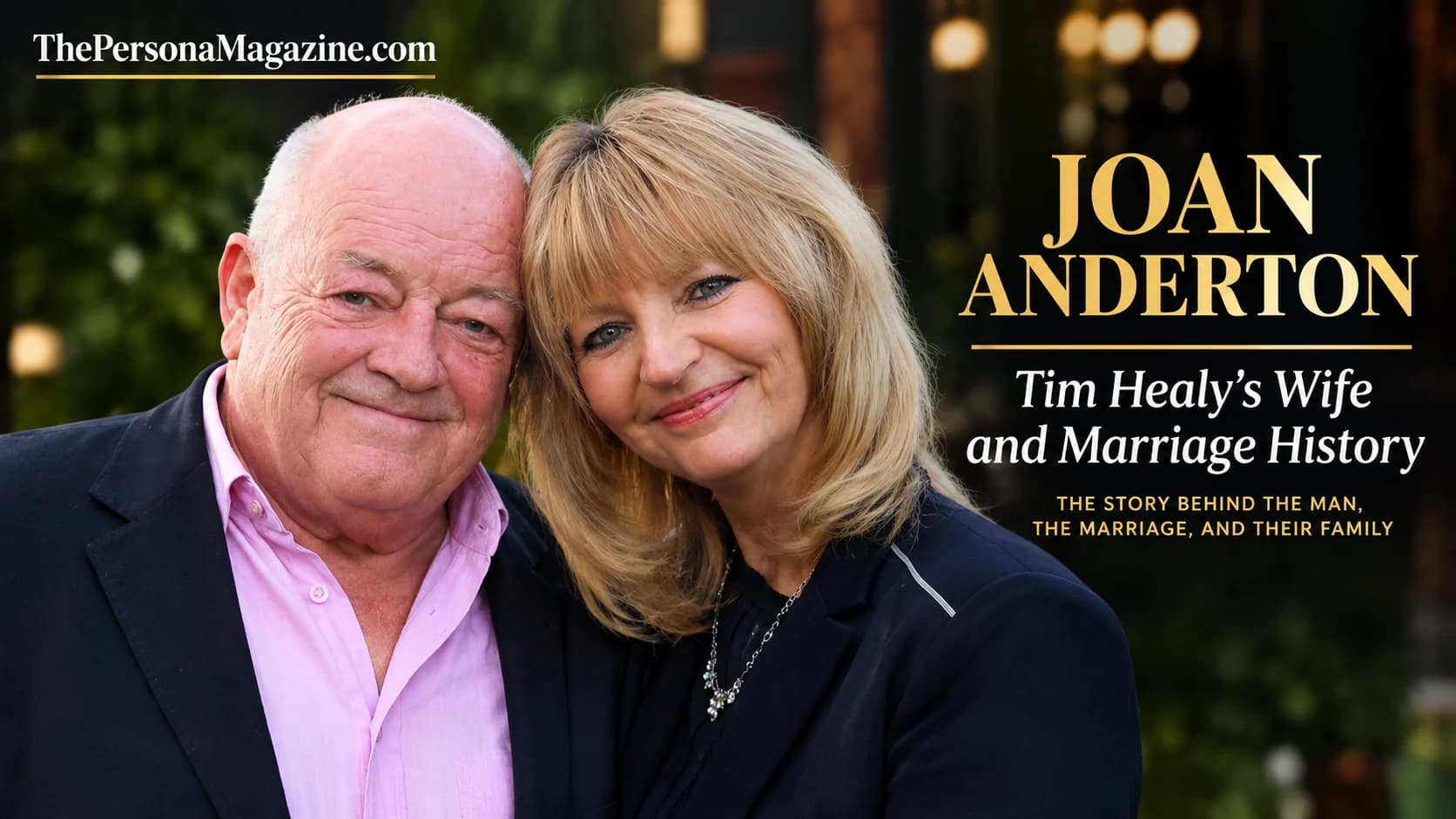 Joan Anderton and British actor Tim Healy pictured together, illustrating their 2015 marriage in Hexham, Northumberland, and their private life as a couple.