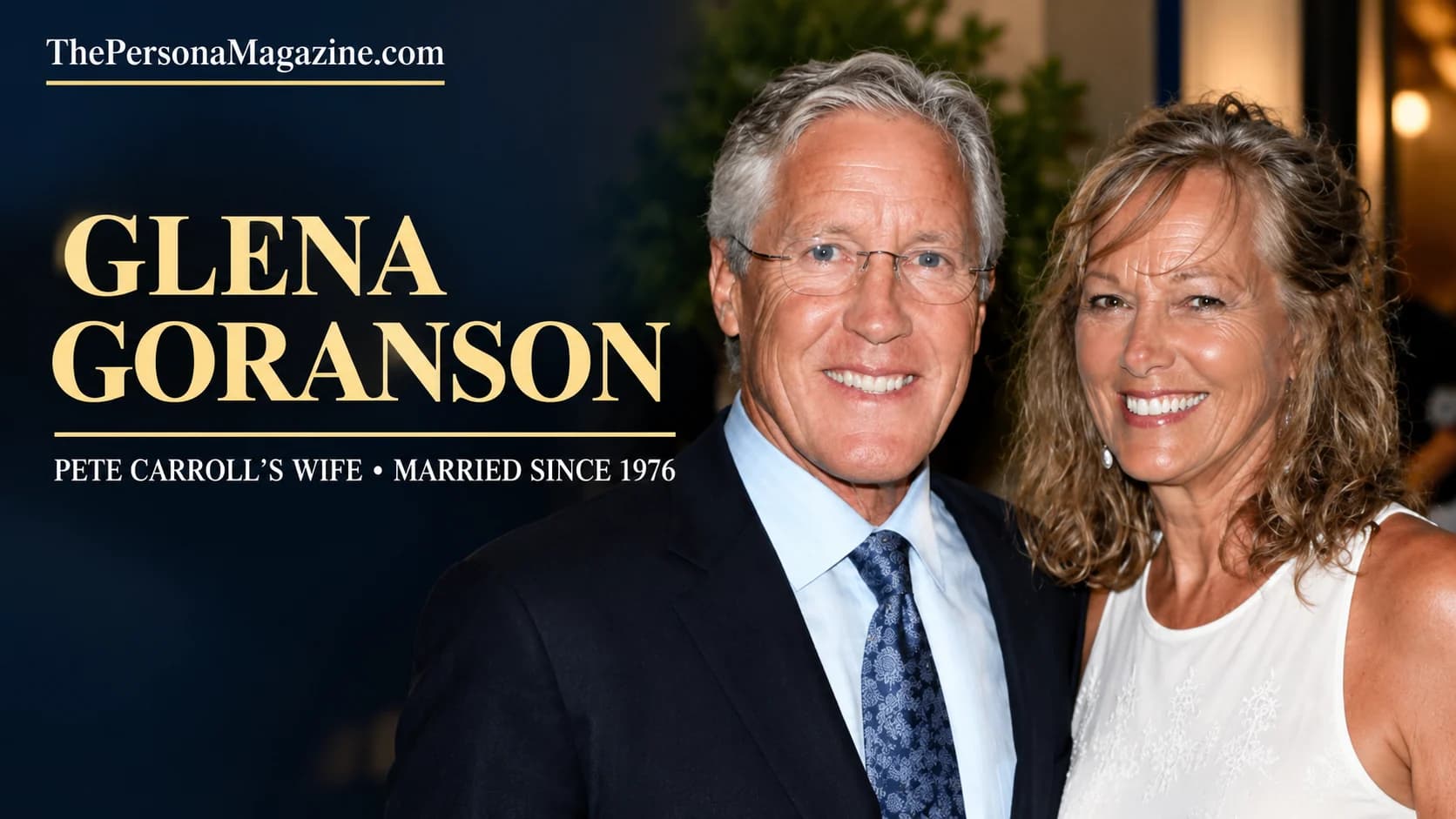 Glena Goranson and Pete Carroll pictured together in a featured image about their marriage, family, and life beyond football.