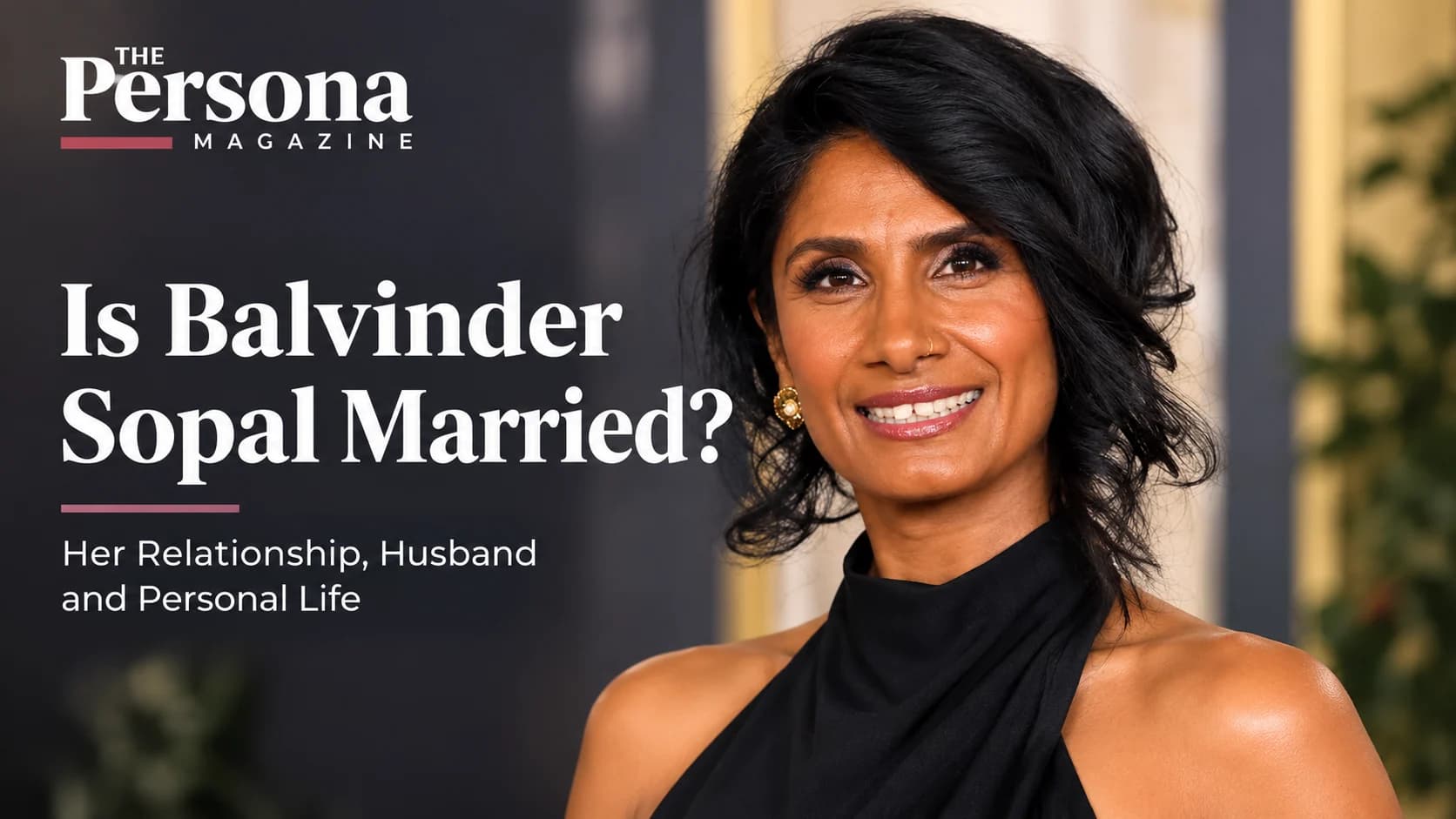 Balvinder Sopal smiling in a black outfit, featured in a profile exploring her marriage, relationship status, and personal life.